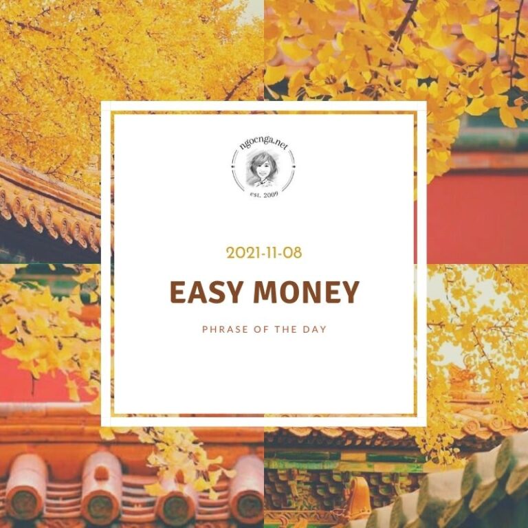 Phrase Of The Day: Easy Money