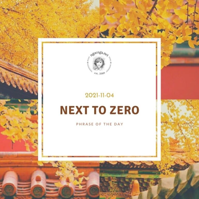 Phrase Of The Day: Next To Zero